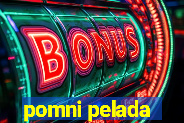 pomni pelada